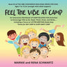 FEEL THE ViBE AT CAMP: An Interactive Workbook of CAMP-RELATED FUN Activities to Encourage YOU to Do, Read, Think, Draw, and Write...Including a Focus