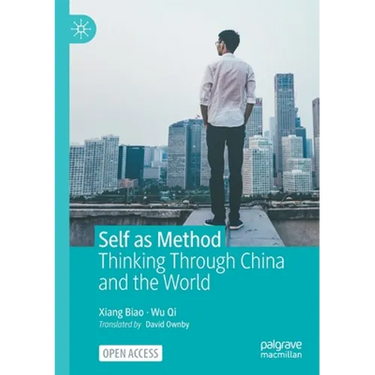Self as Method: Thinking Through China and the World