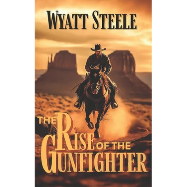 Rise of the Gunfighter: Classsic Western Historical Series