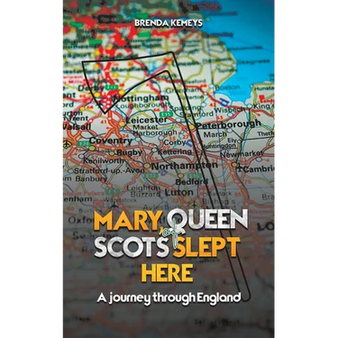 Mary, Queen of Scots Slept Here