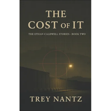 The Cost of It: The Ethan Caldwell Stories - Book Two