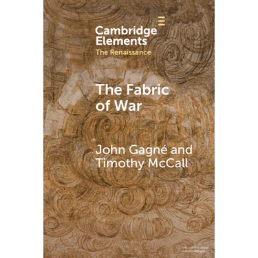 The Fabric of War: The Material Culture and Social Lives of Banners in Renaissance Europe