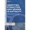 Identities, Ethnicities and Gender in Antiquity