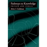 Pathways to Knowledge: Private and Public