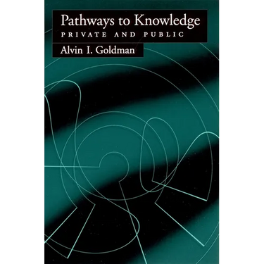 Pathways to Knowledge: Private and Public