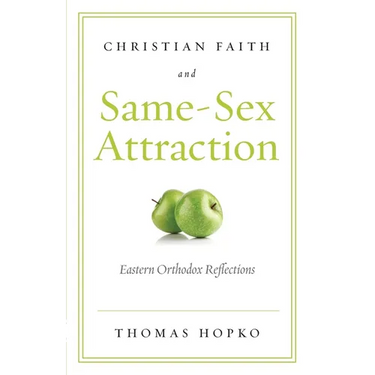 Christian Faith and Same-Sex Attraction: Eastern Orthodox Reflections