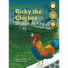 Ricky the Chickee Sings for the King