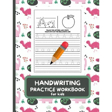 Handwriting Practice Workbook For Kids: Letter Tracing Book for Preschoolers, Alphabet Writing Practice, Pen Control to Trace and Write ABC Letters wi