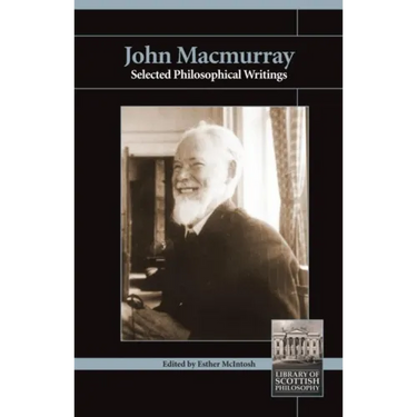 John Macmurray: Selected Philosophical Writings