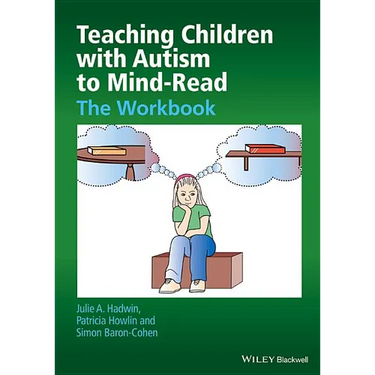 Teaching Children with Autism to Mind-Read: The Workbook