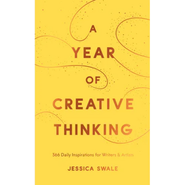 A Year of Creative Thinking: 366 Daily Inspirations for Writers and Artists