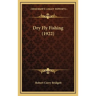 Dry Fly Fishing (1922)