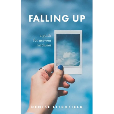 Falling Up: A Guide For Nervous Mediums