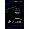 Caring for Patients: A Critique of the Medical Model