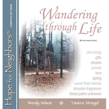 Wandering through Life: A Hope for Neighbors Christian Gift Book