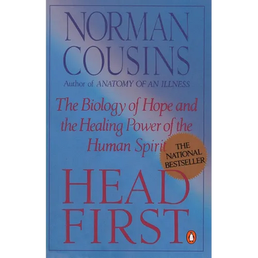 Head First: The Biology of Hope and the Healing Power of the Human Spirit