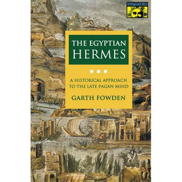The Egyptian Hermes: A Historical Approach to the Late Pagan Mind