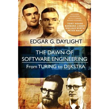 The Dawn of Software Engineering: From Turing to Dijkstra