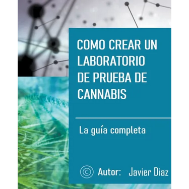 Como crear un laboratorio de prueba de cannabis: La guía completa
