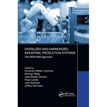 Digitalized and Harmonized Industrial Production Systems: The Perform Approach