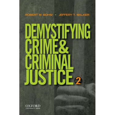 Demystifying Crime and Criminal Justice 2E