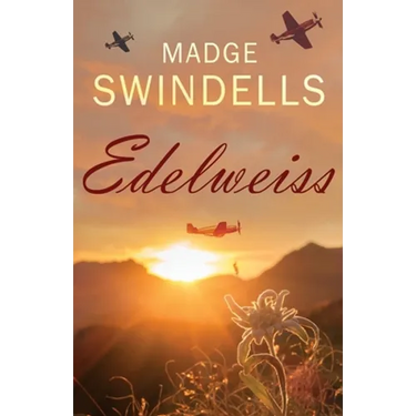 Edelweiss: A heart-rending tale of suspense, tragedy and love
