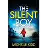 The Silent Boy: an absolutely gripping crime thriller with a massive twist