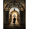 Once Upon A Mission