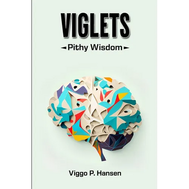 Viglets: Pithy Wisdom