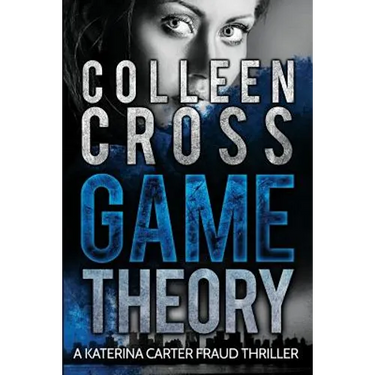 Game Theory: A Katerina Carter Fraud Legal Thriller