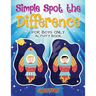 Simple Spot the Difference for Boys Only Activity Book