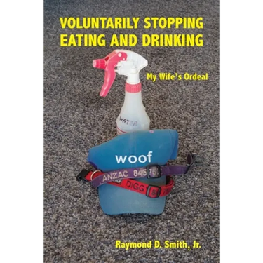 Voluntarily Stopping Eating and Drinking: My Wife's Ordeal