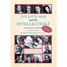 The Latin Mass and the Intellectuals: Petitions to Save the Ancient Mass from 1966 to 2007