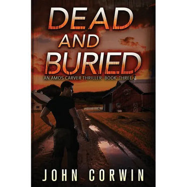 Dead and Buried: A Thriller