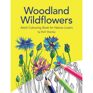 Woodland Wildflowers. Adult Colouring Book for Nature Lovers by Ruth Shanley: Bonus plant identification pages