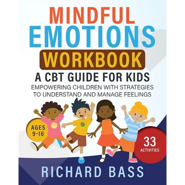 Mindful Emotions Workbook: A CBT Guide for Kids