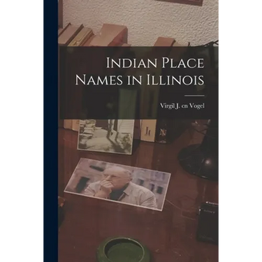Indian Place Names in Illinois