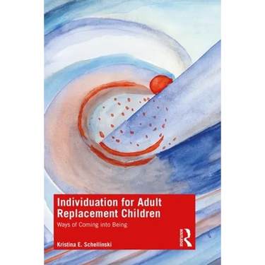 Individuation for Adult Replacement Children: Ways of Coming into Being
