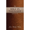 The Bible Vs Theology: Lighting the Way