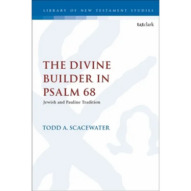The Divine Builder in Psalm 68: Jewish and Pauline Tradition
