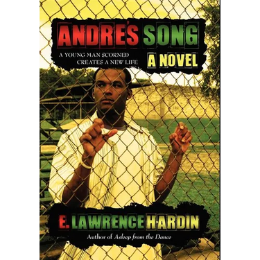 Andre's Song: A Young Man Scorned Creates a New Life