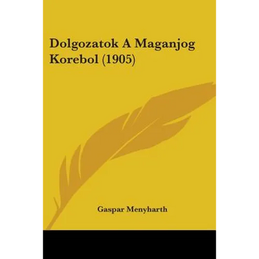 Dolgozatok A Maganjog Korebol (1905)