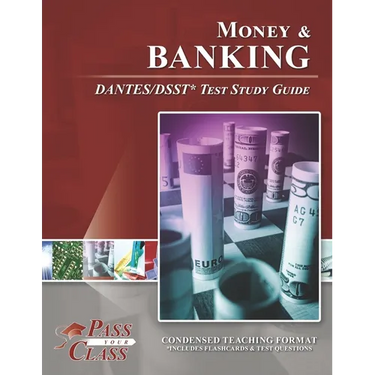 Money and Banking DANTES/DSST Test Study Guide
