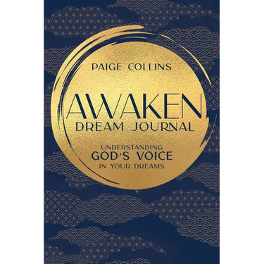 Awaken Dream Journal: Understanding God's Voice in Your Dreams