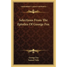Selections From The Epistles Of George Fox