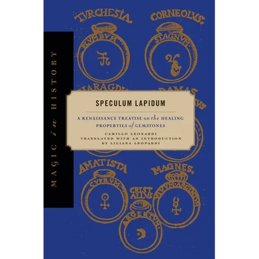Speculum Lapidum: A Renaissance Treatise on the Healing Properties of Gemstones