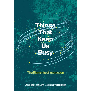 Things That Keep Us Busy: The Elements of Interaction