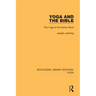Yoga and the Bible: The Yoga of the Divine Word