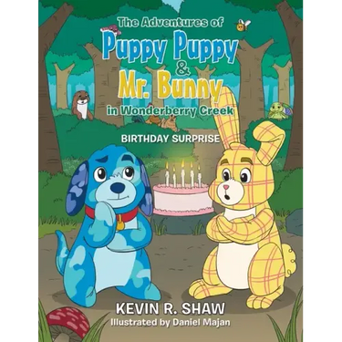 The Adventures of Puppy Puppy & Mr. Bunny in Wonderberry Creek: Birthday Surprise