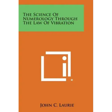 The Science of Numerology Through the Law of Vibration